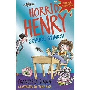 Horrid Henry: School Stinks, Paperback - Francesca Simon imagine