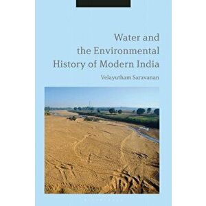 Water and the Environmental History of Modern India, Paperback - *** imagine