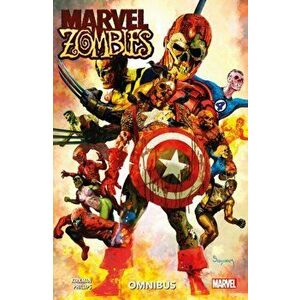 Marvel Zombies Omnibus, Paperback - Robert Kirkham imagine