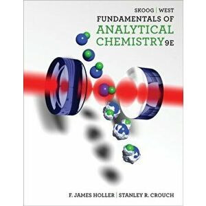 Fundamentals of Analytical Chemistry. 9 ed, Hardback - Donald (San Jose State University) West imagine