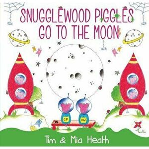Snugglewood Piggles Go to the Moon, Paperback - *** imagine