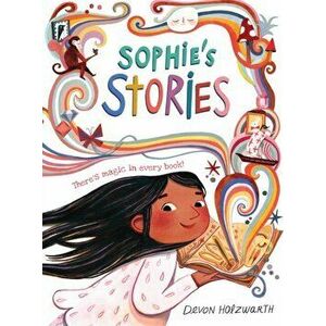 Sophie's Stories, Paperback - Devon Holzwarth imagine