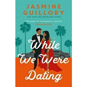 While We Were Dating. The sparkling new rom-com from the 'queen of contemporary romance' (Oprah Mag), Paperback - Jasmine Guillory imagine