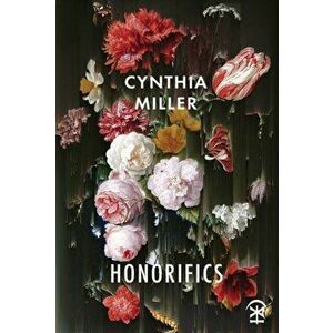 Honorifics, Paperback - Cynthia Miller imagine