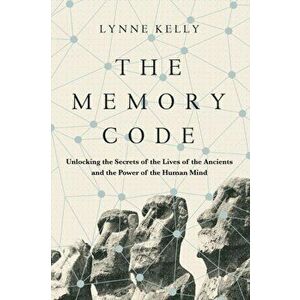 The Memory Code. Unlocking the Secrets of the Lives of the Ancients and the Power of the Human Mind, Main - Print on Demand, Hardback - Dr Lynne (Auth imagine