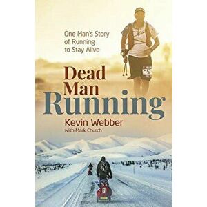 Dead Man Running. One Man's Story of Running to Stay Alive, Hardback - Mark Church imagine