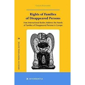 Rights of Families of Disappeared Persons, 26. How International Bodies Address the Needs of Families of Disappeared Persons in Europe, Hardback - *** imagine