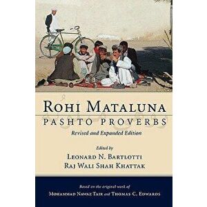Rohi Mataluna: Pashto Proverbs, Paperback - Mohammad Nawaz Tair imagine