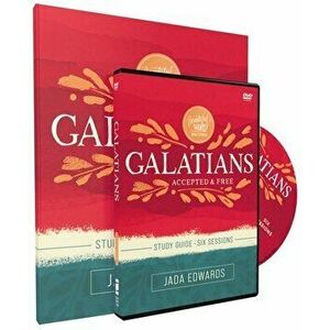 Galatians Study Guide with DVD: Accepted and Free, Paperback - Jada Edwards imagine