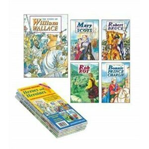 Scottish History - Heroes and Heroines 5 book pack: William Wallace; Robert Bruce; Mary Queen of Scots; Rob Roy; Bonnie Prince Charlie, Hardback - Dav imagine