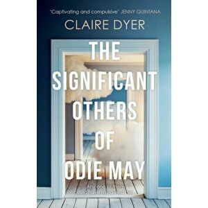 The Significant Others of Odie May, Paperback - Claire Dyer imagine