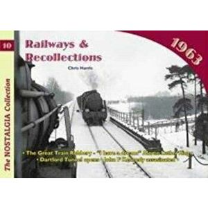 Railways and Recollections. 1963, Paperback - Chris Harris imagine
