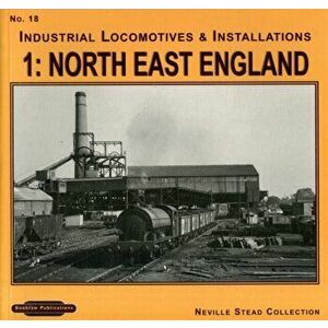 Industrial Locomotives & Installations. North East England, Paperback - Neville Stead imagine