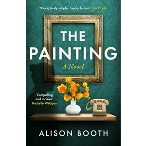 The Painting, Paperback - Alison Booth imagine