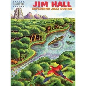 Jim Hall - Exploring Jazz Guitar - *** imagine
