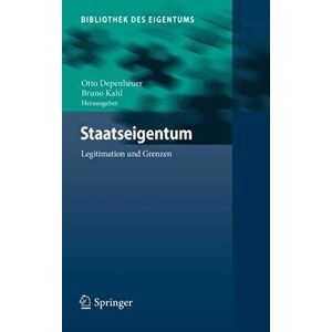 Staatseigentum. Legitimation Und Grenzen, 1. Aufl. 2017 ed., Hardback - *** imagine