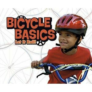 Bicycle Basics. Let It Roll!, Hardback - Lisa J. Amstutz imagine