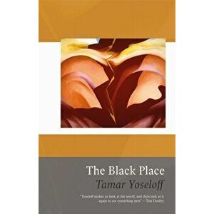 The Black Place, Paperback - Tamar Yoseloff imagine