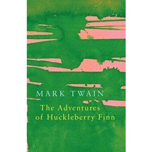 The Adventures of Huckleberry Finn (Legend Classics), Paperback - Mark Twain imagine