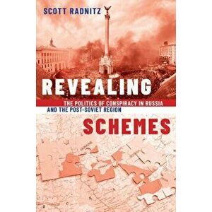 Revealing Schemes. The Politics of Conspiracy in Russia and the Post-Soviet Region, Paperback - *** imagine