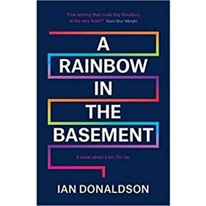 A Rainbow In The Basement, Hardback - Ian Donaldson imagine