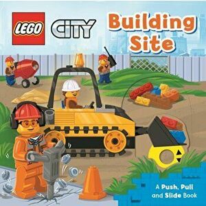 LEGO (R) City Building Site. A Push, Pull and Slide Book, Board book - LEGO Books imagine