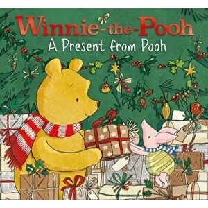 Winnie-the-Pooh: A Present from Pooh, Paperback - A. A. Milne imagine