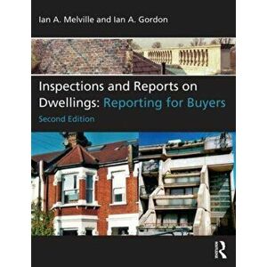 Inspections and Reports on Dwellings. Reporting for Buyers, 2 New edition, Paperback - Ian A. Gordon imagine