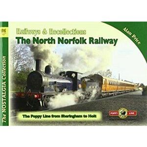 Vol 91 Railways & Recollections The North Norfolk Railway, Paperback - Alan Price imagine