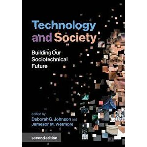 Technology and Society. Building Our Sociotechnical Future, 2 Revised edition, Paperback - Jameson M. Wetmore imagine
