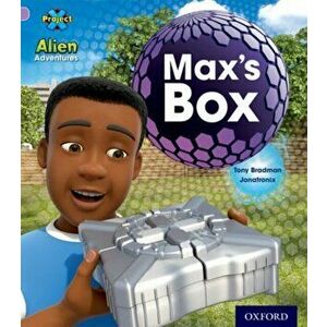 Project X: Alien Adventures: Lilac: Max's Box, Paperback - Tony Bradman imagine