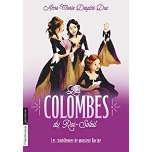 Les comediennes de Monsieur Racine, Paperback - Anne-Marie Desplat-Duc imagine