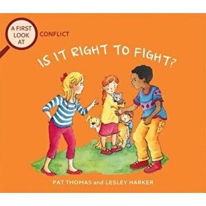 A First Look At: Conflict: Is It Right To Fight?, Paperback - Pat Thomas imagine