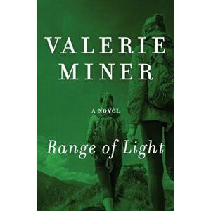Range of Light. A Novel, Paperback - Valerie Miner imagine