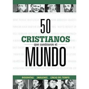 50 Cristianos Que Cambiaron El Mundo, Hardcover - *** imagine