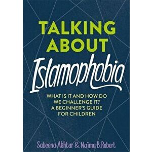 Talking About Islamophobia, Hardback - Na'ima B. Robert imagine