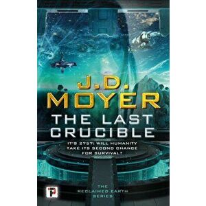 The Last Crucible. New ed, Hardback - J.D. Moyer imagine
