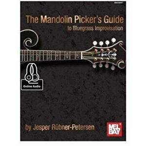 Mandolin Picker's Guide to Bluegrass Improvisation - Jesper Rubner-Peterson imagine