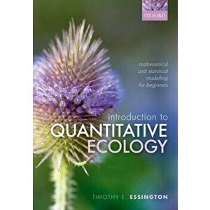 Introduction to Quantitative Ecology. Mathematical and Statistical Modelling for Beginners, Paperback - *** imagine