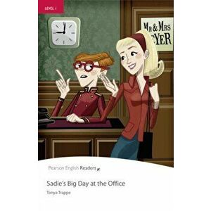 Level 1: Sadie's Big Day at the Office, Paperback - Tonya Trappe imagine