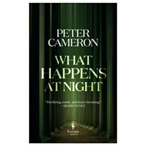 What Happens at Night, Paperback - Peter Cameron imagine