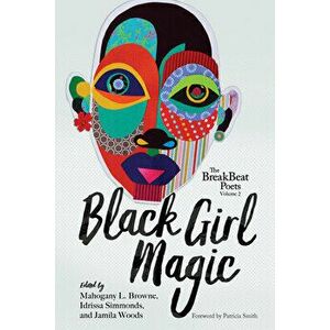 The Breakbeat Poets Vol. 2: Black Girl Magic, Hardcover - Jamila Woods imagine