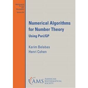 Numerical Algorithms for Number Theory. Using Pari/GP, Paperback - Henri Cohen imagine