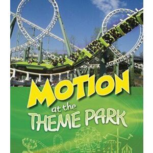 Motion at the Theme Park, Paperback - Tammy Enz imagine