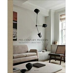 Mid-Century Modern: High-End Furniture in Collectors' Interiors, Hardcover - Wim Pawels imagine