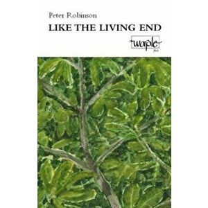 Like the Living End, Paperback - Peter Robinson imagine