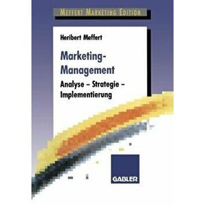 Marketing-Management. Analyse -- Strategie -- Implementierung, 1994 ed., Paperback - Heribert Meffert imagine