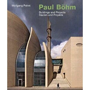Paul Bohm. Buildings and Projects, Hardback - Wolfgang Pehnt imagine