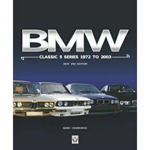 BMW Classic 5 Series 1972 to 2003. New Edition, New ed, Paperback - Marc Cranswick imagine