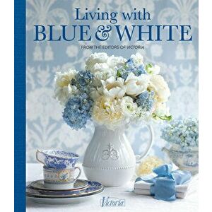 Living with Blue & White, Hardcover - Jordan Marxer imagine
